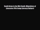 Download South Asian in the Mid-South: Migrations of Literacies (Pitt Comp Literacy Culture)