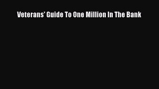 PDF Veterans' Guide To One Million In The Bank Ebook