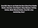 Download Etsy SEO: How to out Rank the Rest (Etsy Free Kindle Books Etsy Seo Etsy Empire Ebay