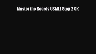 PDF Master the Boards USMLE Step 2 CK  Read Online