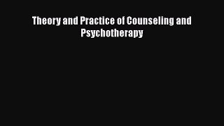 Download Theory and Practice of Counseling and Psychotherapy Free Books