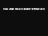 Download Kinski Uncut: The Autobiography of Klaus Kinski Free Books
