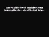 Read Garment of Shadows: A novel of suspense featuring Mary Russell and Sherlock Holmes Ebook