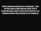 PDF Online Home Based Business for Dummies - Step by Step Guide to Make Money Online 2016: