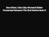 PDF Once Bitten Twice Shy: Werewolf Shifter Paranormal Romance (The Wolf Smitten Book 2) Free