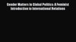 [PDF] Gender Matters in Global Politics: A Feminist Introduction to International Relations
