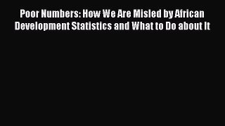 [PDF] Poor Numbers: How We Are Misled by African Development Statistics and What to Do about