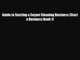PDF Guide to Starting a Carpet Cleaning Business (Start a Business Book 1) Ebook