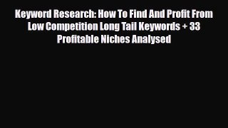 Download Keyword Research: How To Find And Profit From Low Competition Long Tail Keywords +