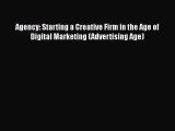 Download Agency: Starting a Creative Firm in the Age of Digital Marketing (Advertising Age)