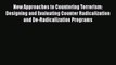 [PDF] New Approaches to Countering Terrorism: Designing and Evaluating Counter Radicalization