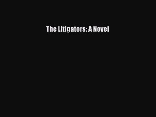 PDF The Litigators: A Novel  EBook