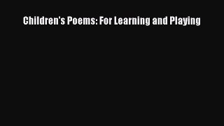 Read Children's Poems: For Learning and Playing PDF Online