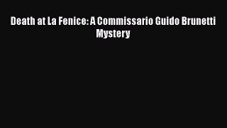 PDF Death at La Fenice: A Commissario Guido Brunetti Mystery  Read Online