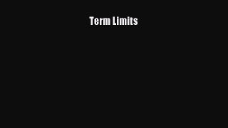 PDF Term Limits  Read Online