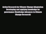 [PDF] Action Research for Climate Change Adaptation: Developing and applying knowledge for