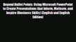 [PDF] Beyond Bullet Points: Using Microsoft PowerPoint to Create Presentations that Inform