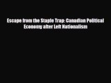 [PDF] Escape from the Staple Trap: Canadian Political Economy after Left Nationalism Read Full