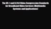 [PDF] The VC-1 and H.264 Video Compression Standards for Broadband Video Services (Multimedia