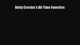 Read Betty Crocker's All-Time Favorites Ebook Free
