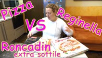 Pizza Reginella vs Roncadin extra sottile, recensione confronto pizze surgelate