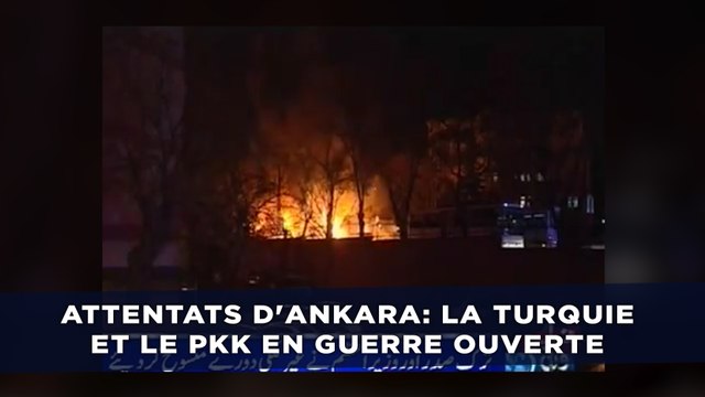 Attentats d'Ankara: La Turquie et le PKK en guerre ouverte