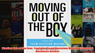 Download PDF  Moving Out of the Box Tools for Team Decision Making Stanford Business Books FULL FREE