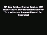 PDF MTEL Early Childhood Practice Questions: MTEL Practice Tests & Review for the Massachusetts