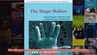 Download PDF  The Shape Shifters Continuous Change for Competitive Advantage FULL FREE