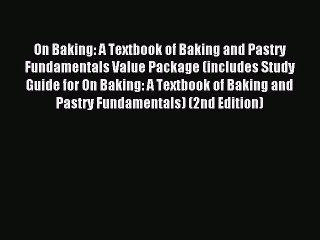 Read On Baking: A Textbook of Baking and Pastry Fundamentals Value Package (includes Study