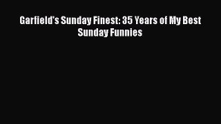 Download Garfield's Sunday Finest: 35 Years of My Best Sunday Funnies [PDF] Full Ebook