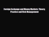 [PDF] Foreign Exchange and Money Markets: Theory Practice and Risk Management Read Online