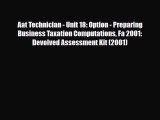 Download Aat Technician - Unit 18: Option - Preparing Business Taxation Computations Fa 2001: