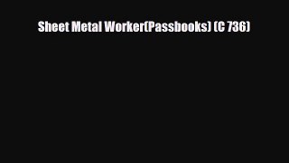 PDF Sheet Metal Worker(Passbooks) (C 736) Read Online