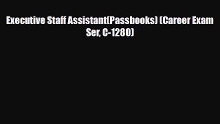 PDF Executive Staff Assistant(Passbooks) (Career Exam Ser C-1280) Read Online