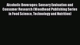 Read Alcoholic Beverages: Sensory Evaluation and Consumer Research (Woodhead Publishing Series