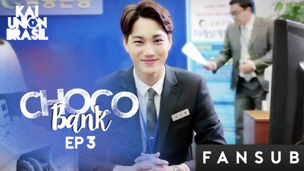 [PT-BR] Choco Bank - EP 03 (Kai Union Brasil & EXO Planet BR)