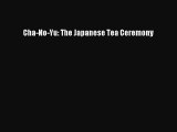 Read Cha-No-Yu: The Japanese Tea Ceremony Ebook Free