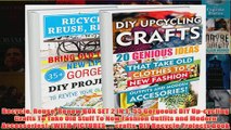 Download PDF  Recycle Reuse Renew BOX SET 2 IN 1  55 Gorgeous DIY Upcycling Crafts To Take Old Stuff FULL FREE