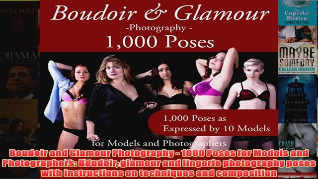 Download PDF Boudoir and Glamour Photography 1000 Poses for Models and Photographers Boudoir glamour FULL FREE