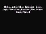 Read Michael Jackson's Beer Companion - Stouts Lagers Wheat Beers Fruit Beers Ales Porters