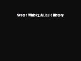 Download Scotch Whisky: A Liquid History PDF Online
