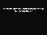 Read Sauternes and Other Sweet Wines of Bordeaux (Classic Wine Library) Ebook Free