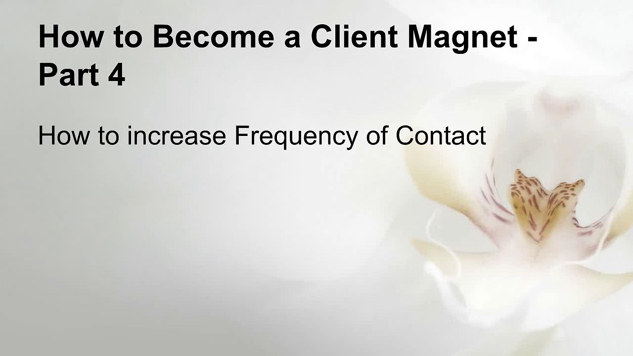 How to Become a Client Magnet - Part 4
