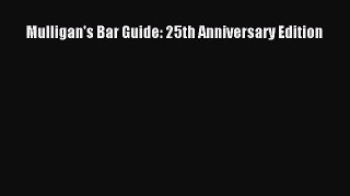 Download Mulligan's Bar Guide: 25th Anniversary Edition Ebook Online