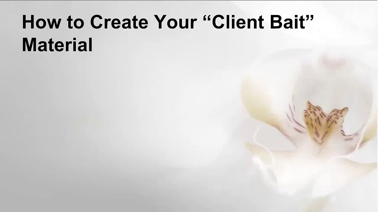 How to Create Your "Client Bait" Material