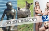 Le zapping du grand n’importe quoi de la censure de la nudité sur Facebook