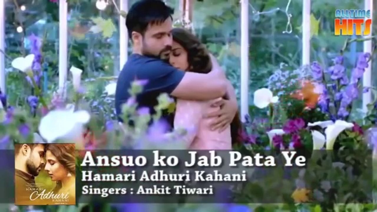Ansuo Ko Jab Pata   Hamari Adhuri kahani   Full Song   Emraan Hashmi   Vidya Balan - 360p