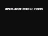 Download Star Sets: Drum Kits of the Great Drummers Free Books