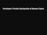 Read Perelman's Pocket Cyclopedia of Havana Cigars PDF Free